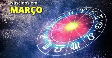 Qual o Signo de Março?